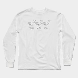 Whale Whale Whale Long Sleeve T-Shirt